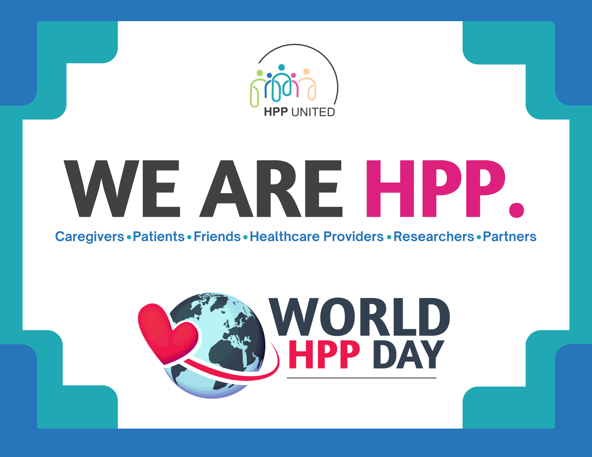 Printable sign: We Are HPP, with caregivers, patients, friends, healthcare providers, researchers, and partners.