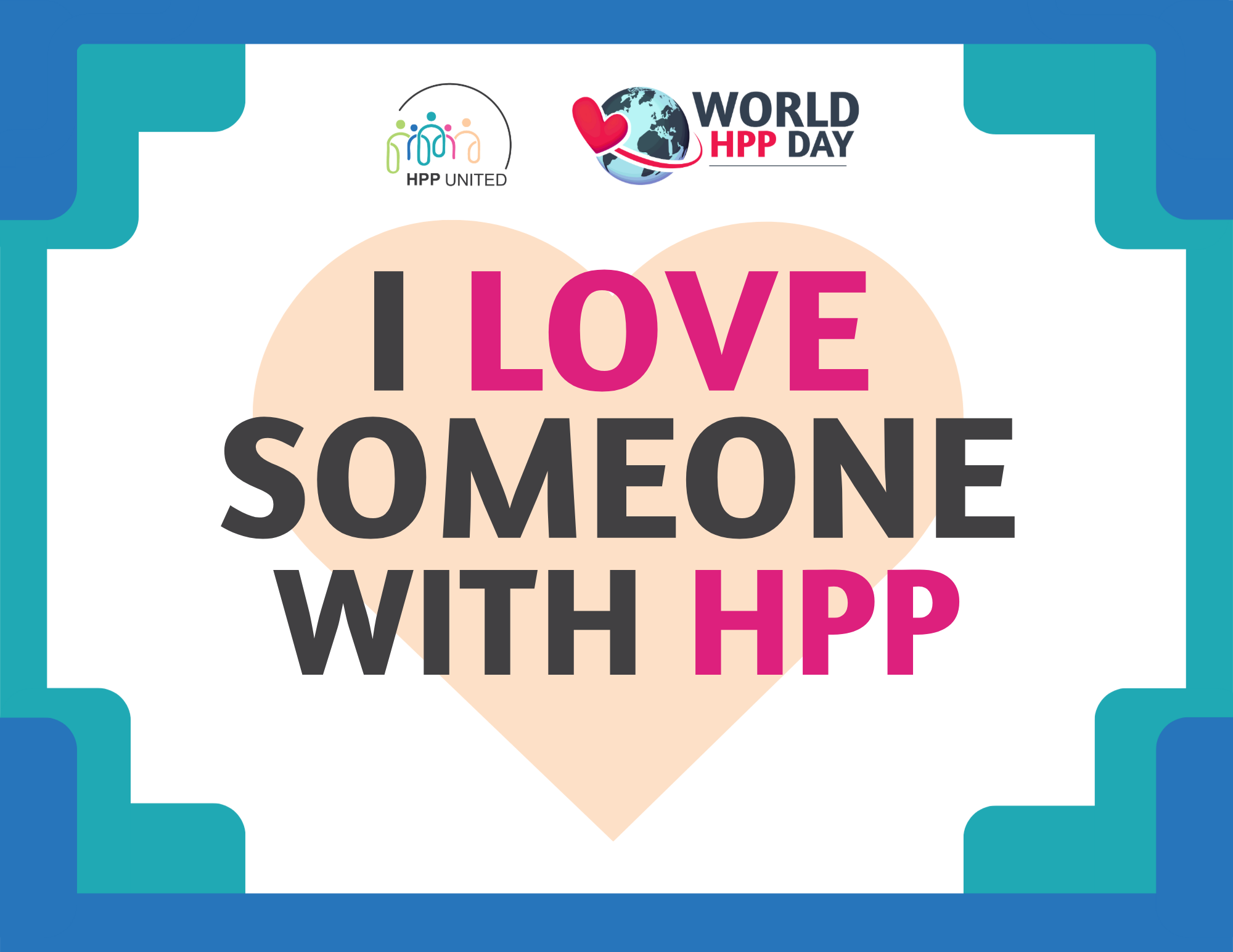 Printable sign: I love someone with HPP.